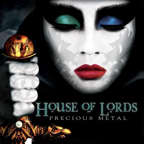 house of lords precious metal lyrics|HOUSE OF LORDS .